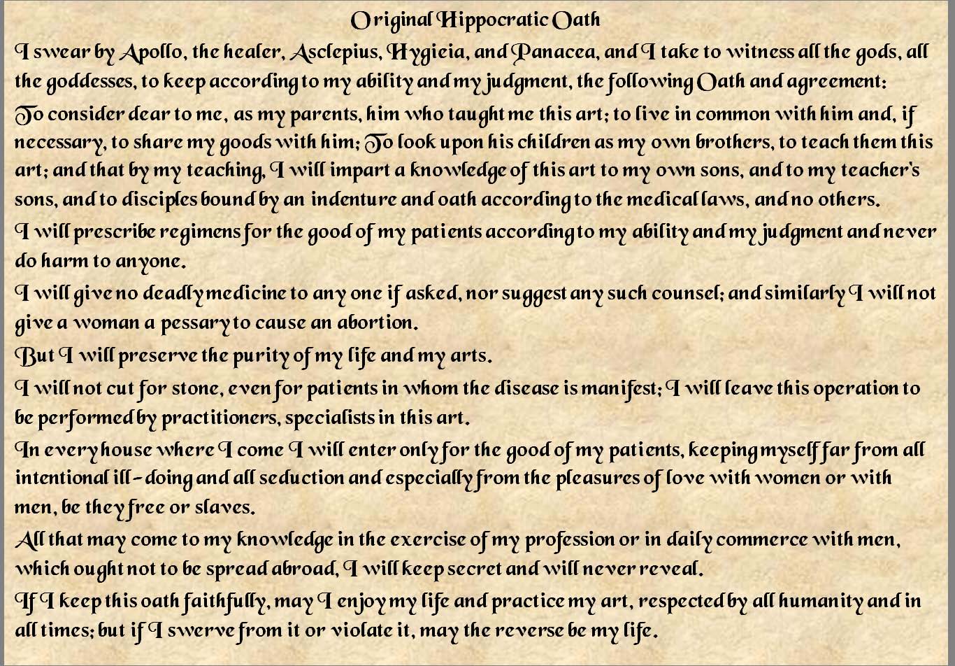 The <b>Hippocratic</b> <b>Oath</b> are known of Greek medical... 