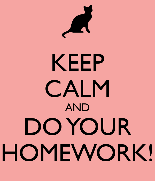 Do your перевод. Keep Calm and do your homework. Надпись keep Calm and do your homework. Хоумворк. Your homework.