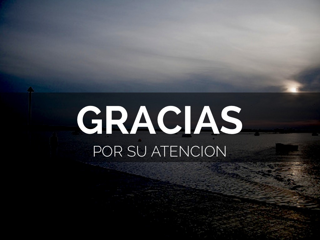 Gracias por la atencion