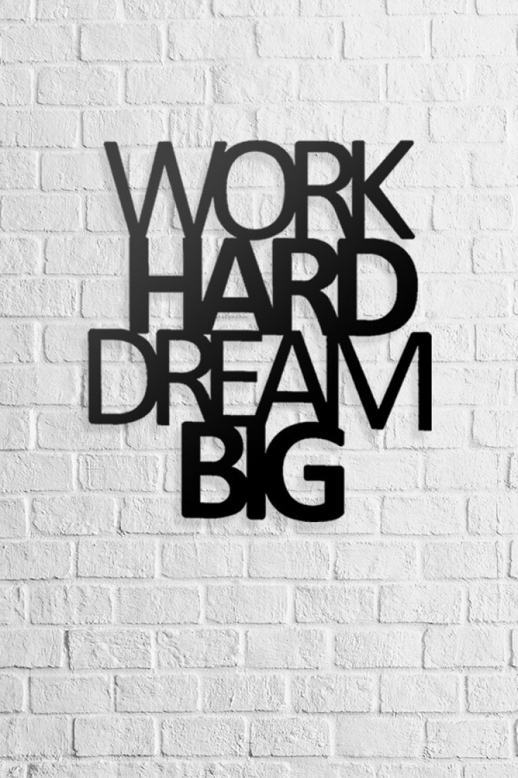 I have a big dream. Work hard Dream big. Work hard Dream big обои. Big Drimm. Надпись working.