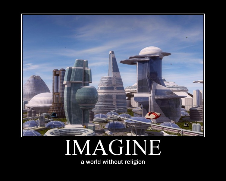 Just imagine World without Religion. Imagine no Religion. Мем the World without.