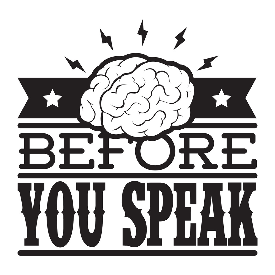 Think before you speak. Before speak think. Conclusion Stickers.