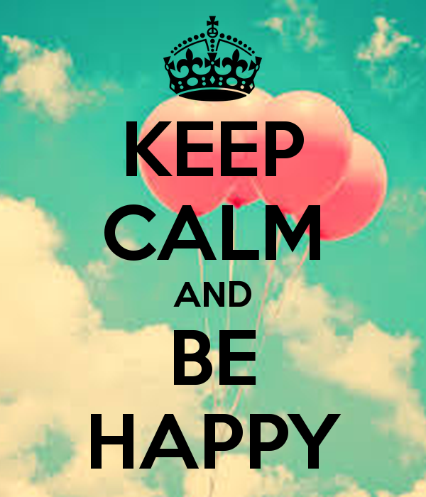Be happy на русском языке. Keep Calm and be Happy. Be Calm. Keep Calm перевод. Keep Calm and be yourself.