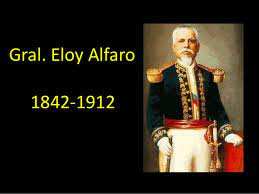 Eloy Alfaro: The Leader of the Liberal Revolution