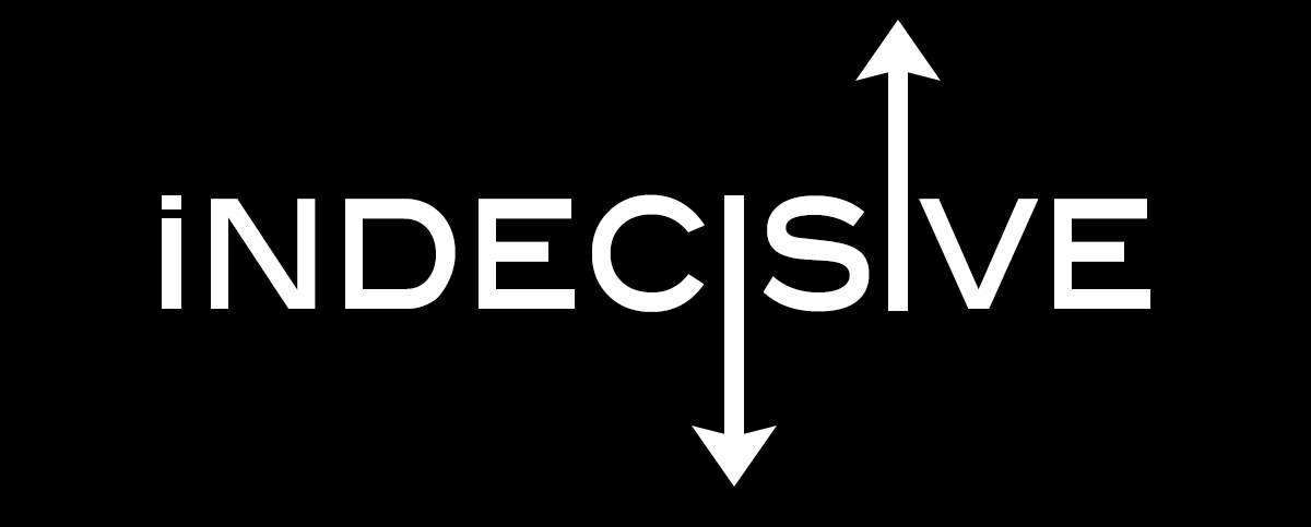 Better then great. Indecisive. :Indecisive indecisive перевод. Undecisive or indecisive.