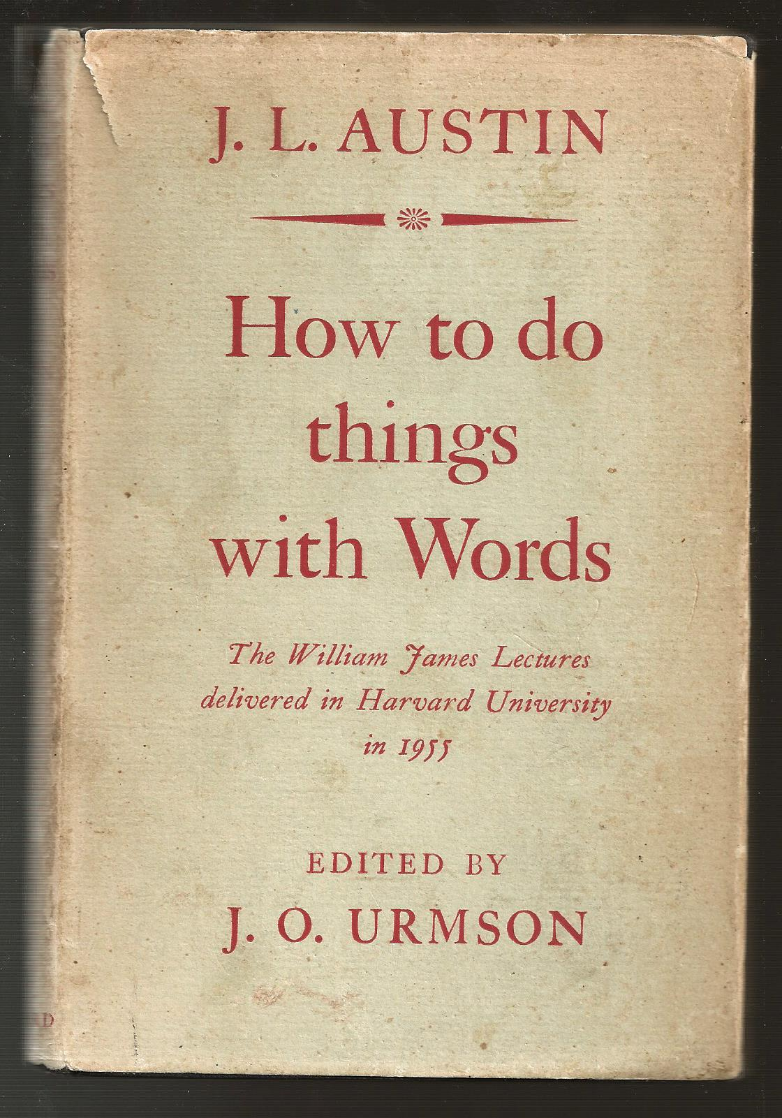 Джон Остин речевые акты. How to do things with Words. How to do things with Words Austin. Джон Остин юридический позитивизм. That s a thing to do