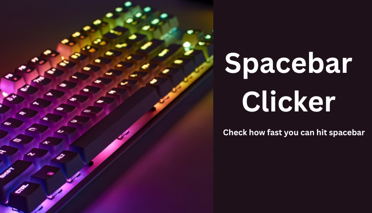 Spacebar Clicker - Test Your Spacebar Speed Now