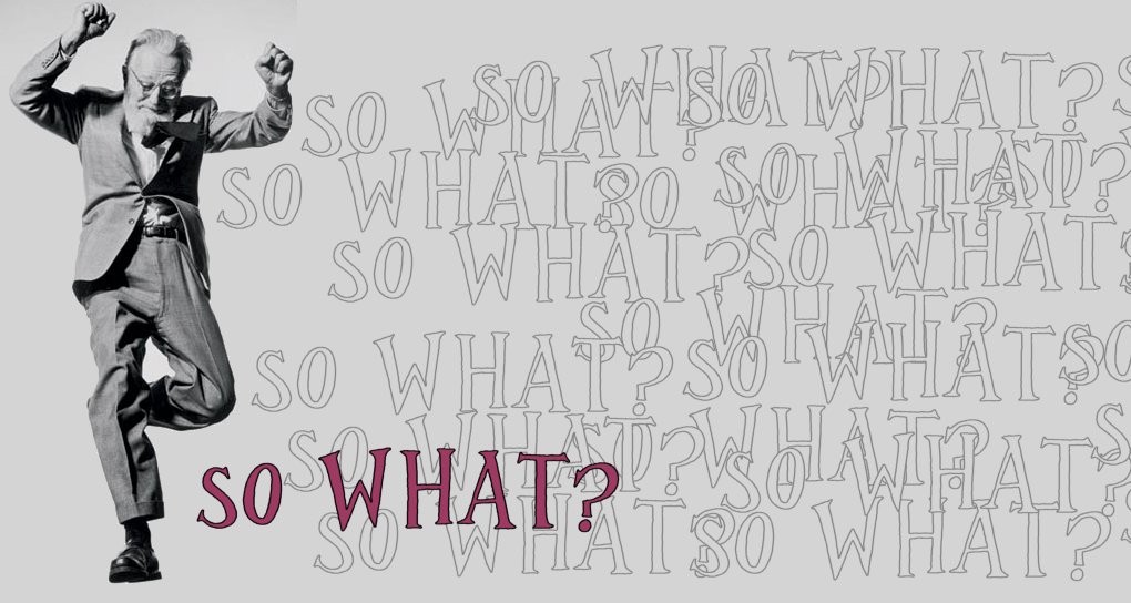 So what. Надпись so what. So so what. So what gives?.