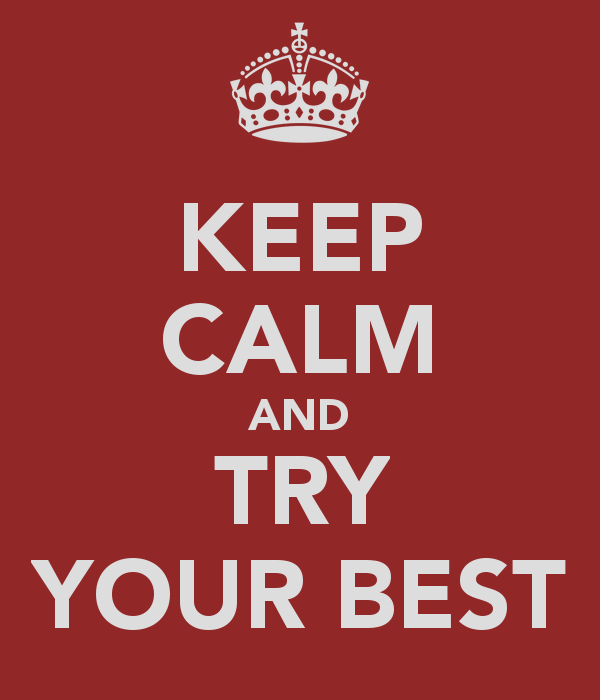 Don t try your best. Картинка try your best. Your the best. Keep trying. Try your best you MF.