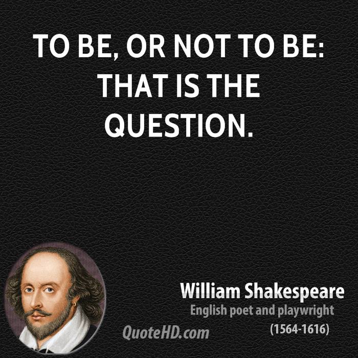 Be or not be. William Shakespeare цитаты. Шекспир to be or not to be. To be or not to be William Shakespeare. To be or not to be that is the question Shakespeare.