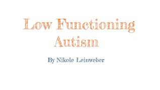 Low Functioning Autism at emaze Presentation