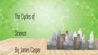 The Cycles of Science By: James Casper at emaze Presentation