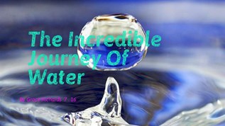 The Incredible Journey Of Water at emaze Presentation