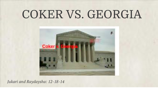 Coker v. Georgia at emaze Presentation