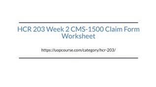 HCR 203 Week 2 CMS-1500 Claim Form Worksheet at emaze Presentation