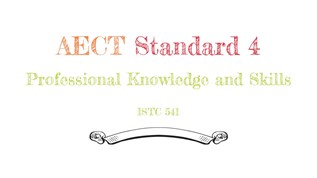 AECT Standard 4Professional Knowledge and Skills at emaze Presentation