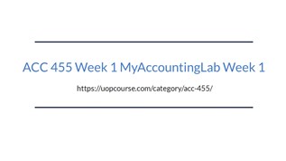 ACC 455 Week 1 MyAccountingLab Week 1 at emaze Presentation