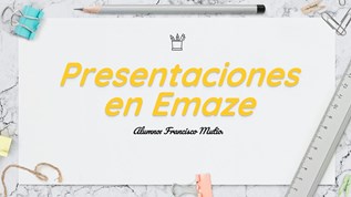 Presentaciones en Emaze at emaze Presentation