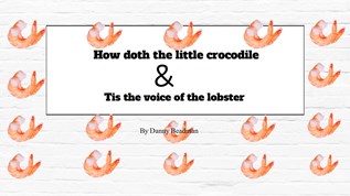 How doth the little crocodile.pptx at emaze Presentation