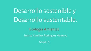 Desarrollo sostenible y Desarrollo sustentable at emaze Presentation