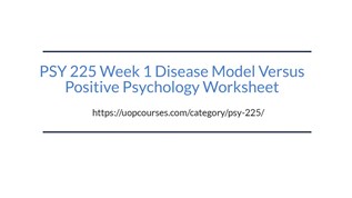 PSY 225 Week 1 Disease Model Versus Positive Psychology Worksheet at ...