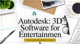 Autodesk: 3D Software for Entertainment at emaze Presentation