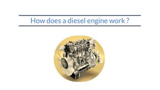 How does a diesel engine work ? at emaze Presentation