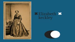 Elizabeth keckley at emaze Presentation