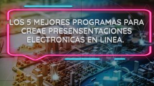 LOS 5 MEJORES PROGRAMAS PARA CREAE PRESENSENTACIONES at emaze Presentation