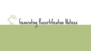 Generating Recertification Notices at emaze Presentation