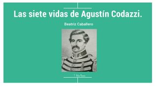 Las siete vidas de Agustín Codazzi. at emaze Presentation