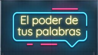 El poder de tus palabras at emaze Presentation