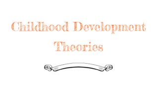 Childhood Developmental Theories at emaze Presentation