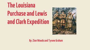 The Louisiana Purchase and Lewis and Clark Expedition at emaze Presentation