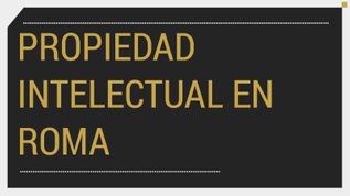 PROPIEDAD INTELECTUAL EN ROMA at emaze Presentation