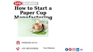 How to Start a Paper Cup Manufacturing Business at emaze Presentation