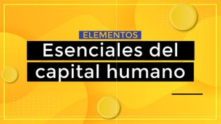 Elementos esenciales del capital humano at emaze Presentation