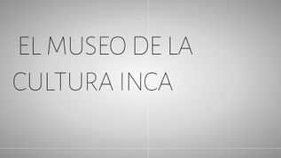 El Museo Incaico at emaze Presentation