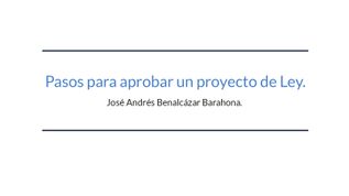 Pasos para aprobar un proyecto de Ley. at emaze Presentation