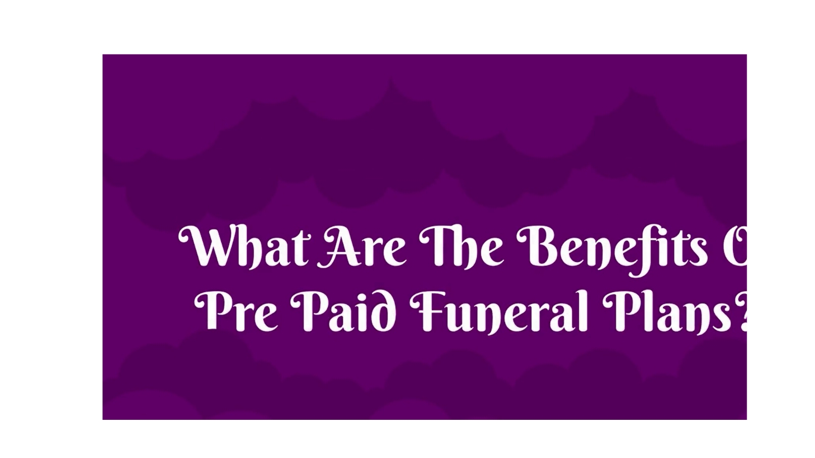 What Are The Benefits Of Pre Paid Funeral Plans? at emaze Presentation
