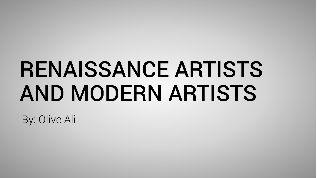 Renaissance Artists and Modern Artists at emaze Presentation