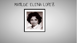 matilde elena lopez at emaze Presentation