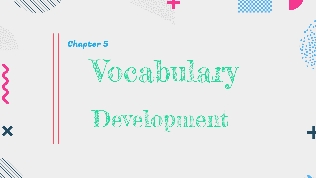 Chapter 5 Vocabulary Development at emaze Presentation
