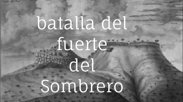 batalla del fuerte delsombrero at emaze Presentation