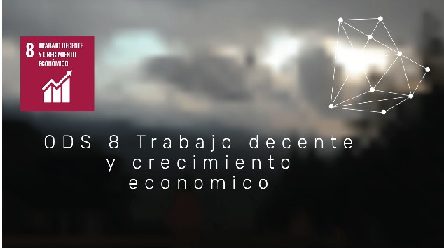 ODS 8 Trabajo decente y crecimiento economico at emaze Presentation