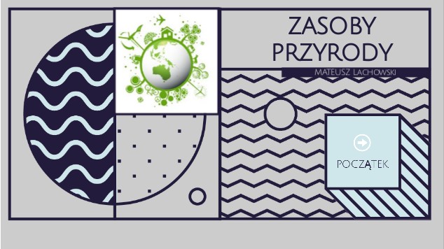 Sprawdzian Z Przyrody Kl 6 Dział Zasoby Przyrody Zasoby przyrody on emaze