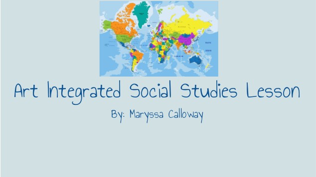 Maryssa's Art Integrated Social Studies Lesson at emaze Presentation