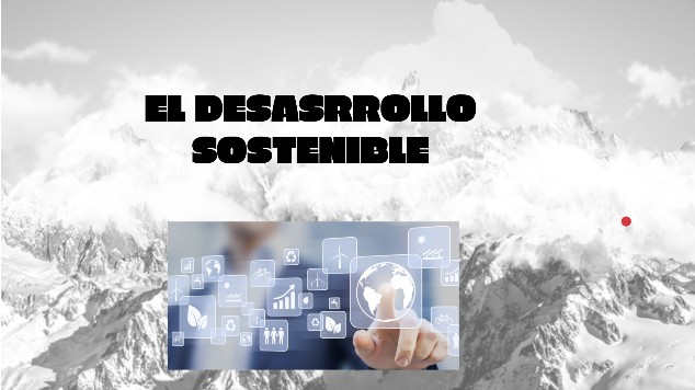 DESARROLLO SOSTENIBLE at emaze Presentation