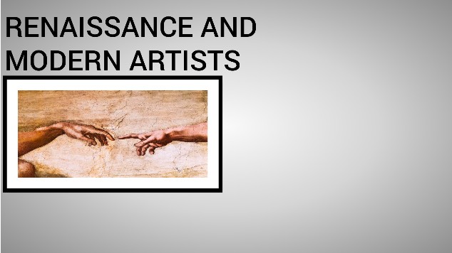 RENAISSANCE AND MODERN ARTISTS at emaze Presentation