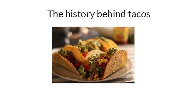 The history behind tacos at emaze Presentation